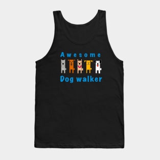 Awesome dogwalker Tank Top